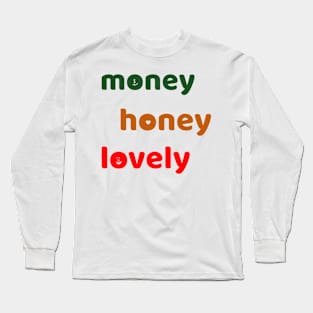 money lovely Long Sleeve T-Shirt